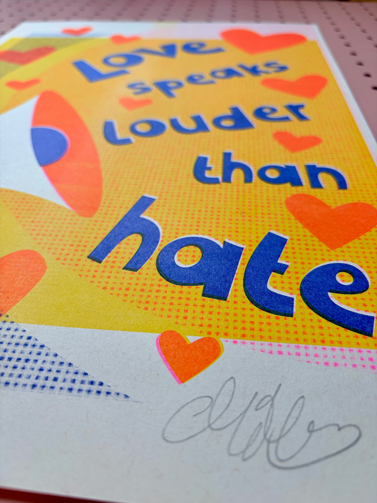 Love Speaks Louder - Riso Print