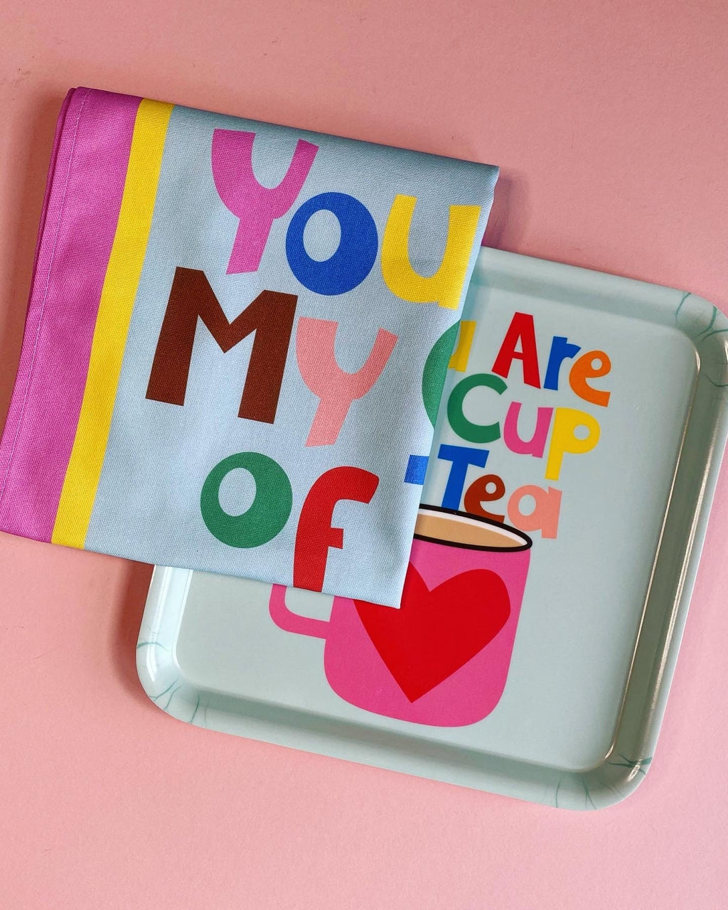 BUNDLE! Tea towel and Tray Set with "You are my cup of tea" design