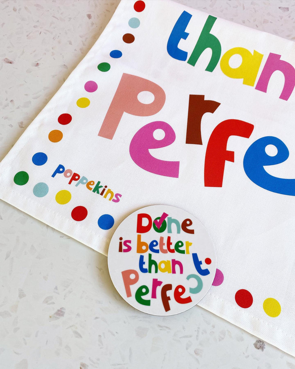 Done is better than Perfect Tea Towel