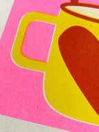 You Are My Cup of Tea Riso Print