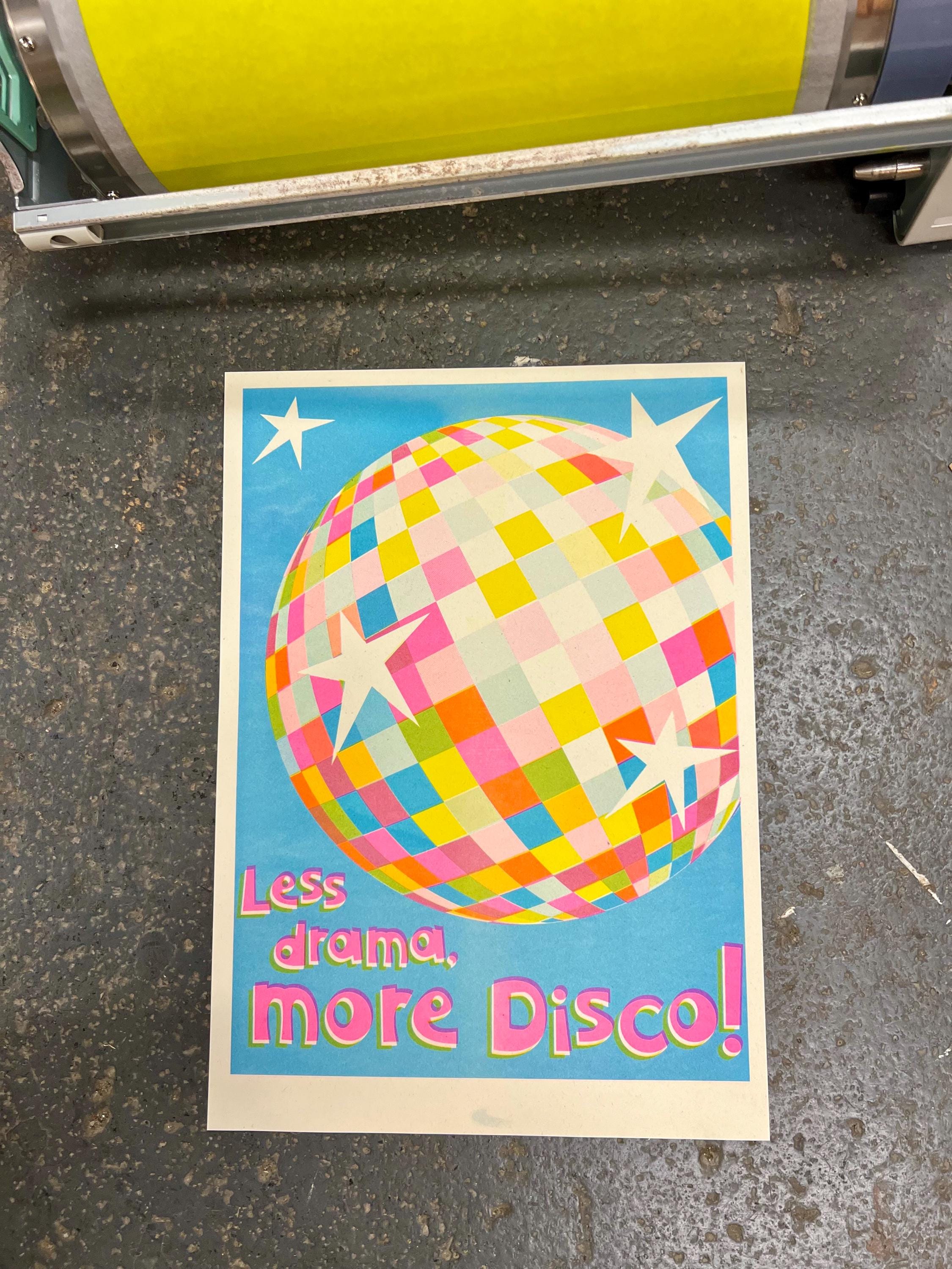 Less Drama, More Disco Riso Print